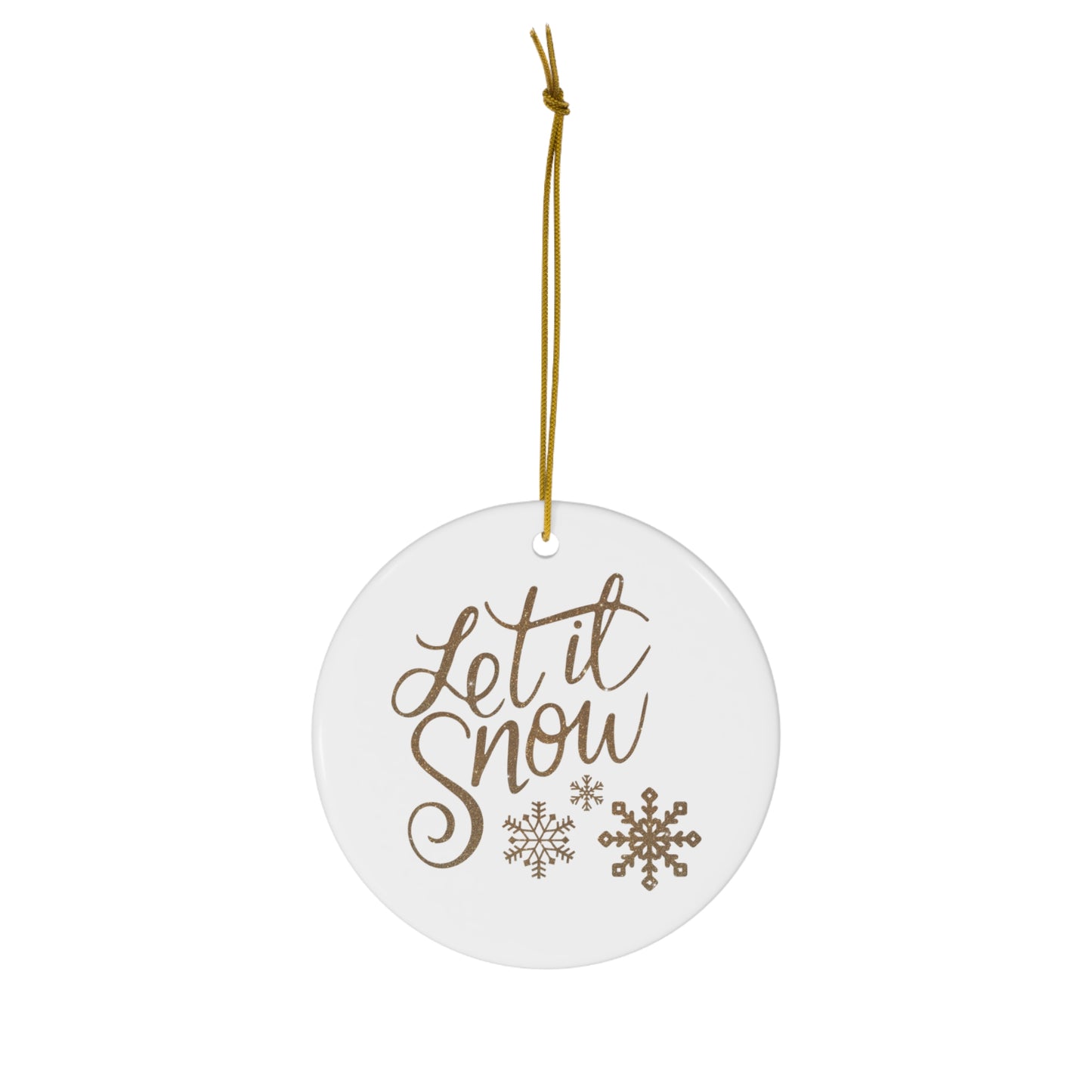 Let It Snow Ceramic Ornament